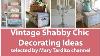 Vintage Shabby Chic Decorating Ideas